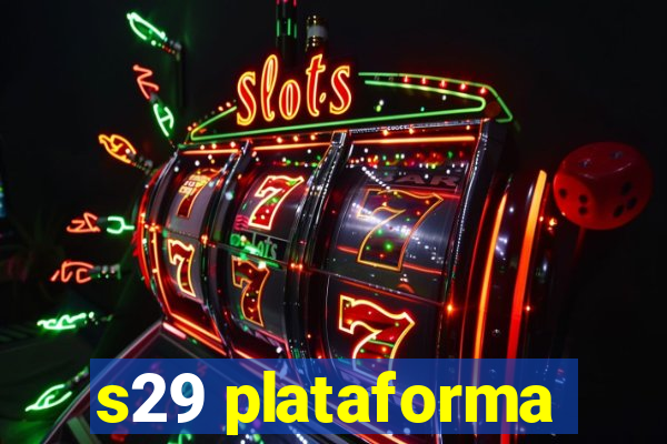 s29 plataforma